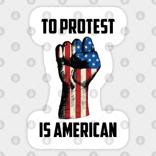 To Protest is American, Protest Design Sticker by UrbanLifeApparel